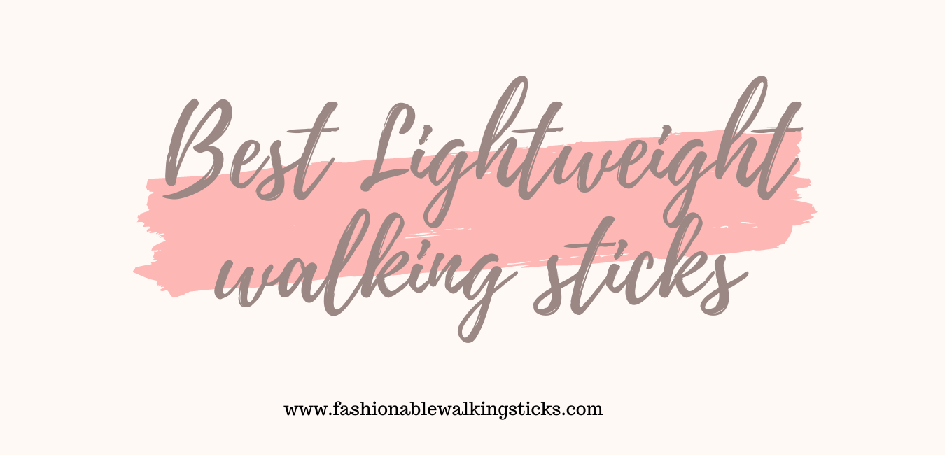 Best Lightweight walking sticks